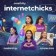 Internetchicks: The New Wave of Women Shaping the Digital World
